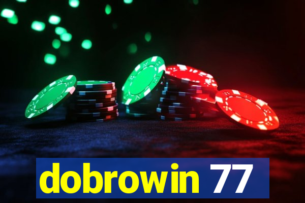 dobrowin 77